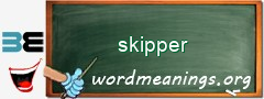 WordMeaning blackboard for skipper